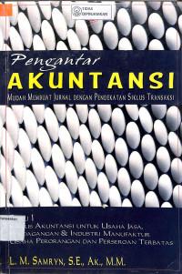 Image of PENGANTAR AKUNTANSI: Mudah Membuat Jurnal dengan Pendekatan Siklus Transaksi