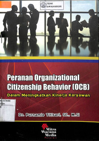 Image of PERANAN ORGANIZATIONAL CITIZENSHIP BEHAVIOR (OCB) Dalam Meningkatkan Kinerja Karyawan