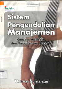 Image of SISTEM PENGENDALIAN MANAJEMEN KONSEP DAN PENGUKURAN KINERJA