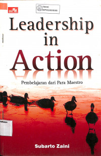 Image of LEADERSHIP IN ACTION : Pembelajaran Dari Para Maestro