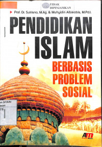 Image of PENDIDIKAN ISLAM BERBASIS PROBLEM SOSIAL