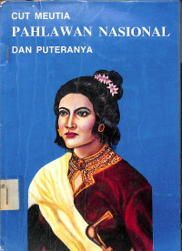 Image of CUT MEUTIA PAHLAWAN NASIONAL DAN PUTRANYA