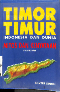 Image of TIMOR TIMUR INDONESIA DAN DUNIA : Mitos dan Kenyataan