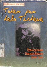 Image of TUHAN PUN LALU TERTAWA : Rasionalisasi Bacaan-bacaan Teks Suci