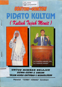 Image of CONTOH-CONTOH PIDATO KULTUM (KULIAH TUJUH MENIT): Untuk Mimbar Belajar Siswa-Siswi & Umum dalam Acara Khotibah & Muhadloroh