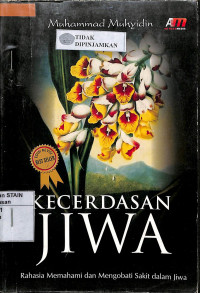 Image of KECERDASAN JIWA: Rahasia Memahami & Mengobati Sakit dalam Jiwa