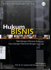 Image of HUKUM BISNIS : Membangun Wacana Integrasi Perundangan Nasional dengan Syari'ah
