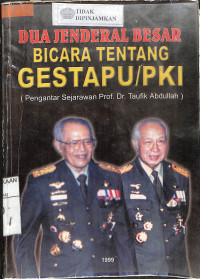 Image of DUA JENDERAL BESAR TENTANG GESTAPU / PKI : Pengantar Sejarawan Prof. Dr. Taufik Abdullah