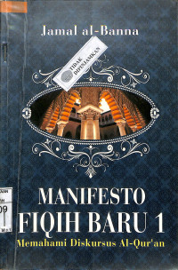 Image of MANIFESTO FIQIH BARU 1 : Memahami Diskursus Al Qur'an