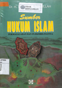 Image of SUMBER HUKUM ISLAM PERMASALAHAN DAN FLEKSIBILITASNYA