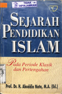 Image of SEJARAH PENDIDIKAN ISLAM  : Pada Periode Klasik dan Pertengahan