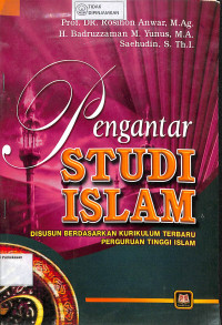 Image of PENGANTAR STUDI ISLAM: DISUSUN BERDASARKAN KURIKULUM TERBARU PERGURUAN TINGGI ISLAM