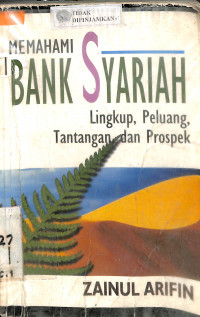 Image of MEMAHAMI BANK SYARIAH : Lingkup, Peluang, Tantangan dan Prospek