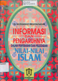Image of INFORMASI DAN PENGARUHNYA DALAM PENYEBARAN DAN PELESTARIAN NILAI-NILAI ISLAM
