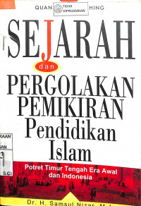 Image of SEJARAH DAN PERGOLAKAN PEMIKIRAN PENDIDIKAN ISLAM