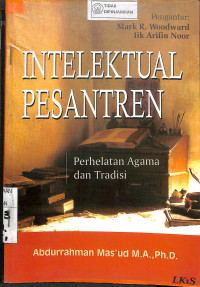 Image of INTELEKTUAL PESANTREN : Perhelatan Agama dan Tradisi