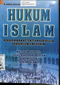 Image of HUKUM ISLAM BERDASARKAN KETENTUAN KURIKULUM KONSORSIUM ILMU HUKUM 
MATERI MELIPUTI : -ASAS-ASAS HUKUM ISLAM    -HUKUM ISLAM I    -HUKUM II