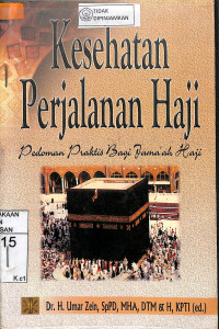 Image of KESEHATAN PERJALANAN HAJI : Pedoman Peraktis Bagi Jama'ah Haji
