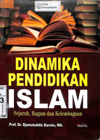 Image of DINAMIKA PENDIDIKAN ISLAM : Sejarah, Ragam, dan Kelembagaan