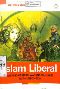 Image of ISLAM LIBERAL : Paradigma Baru Wacana dan Aksi Islam Indonesia