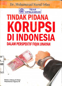 Image of TINDAK PIDANA KORUPSI DI INDONESIA DALAM PERSPEKTIF FIQIH JINAYAH