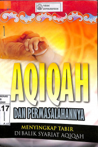 Image of AQIQAH DAN PERMASALAHANNYA : Menyinkap Tabir Di Balik Syariat Aqiqah