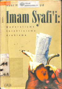 Image of IMAM SYAFI'I : Moderatisme Eklektisisme Arabisme