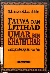 Image of FATWA DAN IJTIHAD UMAR BIN KHATHTHAB : Ensiklopedia Berbagai Persoalan Fiqih
