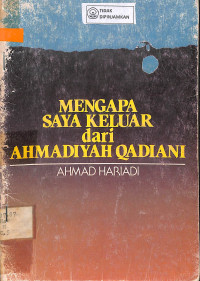 Image of MENGAPA SAYA KELUAR DARI AHMADIYAH QADIANI