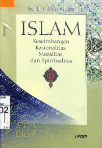 Image of ISLAM: Keseimbangan Rasionalitas, Moralitas, dan Spritualitas