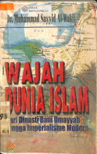 Image of WAJAH DUNIA ISLAM: Dari Dinasti Bani Umayyah Hingga Imperialisme Modern