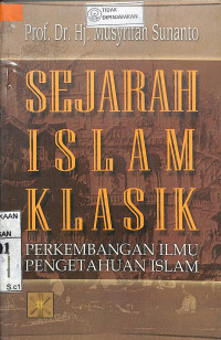 Image of SEJARAH ISLAM KLASIK: Perkembangan Ilmu Pengetahuan Islam