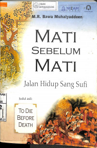 Image of MATI SEBELUM MATI : Jalan Hidup Sang Sufi