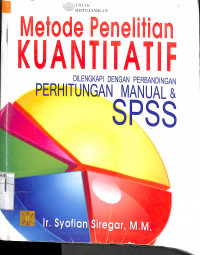 Image of METODE PENELITIAN KUANTITATIF: Dilengkapi Dengan Perbandingan Penghitungan Manual & SPSS