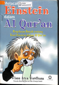 Image of MELACAK TEORI EINSTEIN DALAM AL QUR'AN: Penjelasan Ilmiah tentang Teori Einstein dalam Al Qur'an
