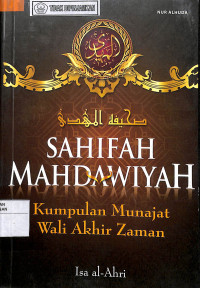 Image of SAHIFAH MAHDAWIYAH : Kumpulan Munajat Wali Akhir Zaman