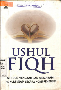 Image of USHUL FIQH: Metode Mengkaji dan Memahami Hukum Islam Secara Komprehensif