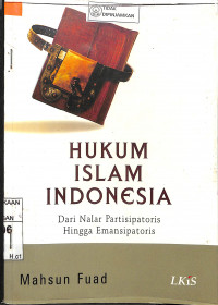 Image of HKUM ISLAM INDONESIA: Dari Nalar Partisipatoris Hingga Emansipatoris