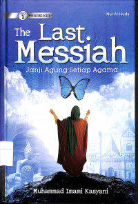 Image of PEMIKARAN THE LAST MESSIAH: Janji Agung Setiap Agama