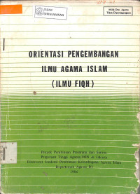 Image of ORIENTASI PENGEMBANGAN ILMU AGAMA ISLAM (ILMU FIQH)