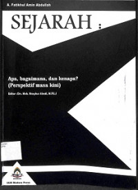 Image of SEJARAH : Apa, Bagaimana dan Kenapa? (Perspektif Masa Kini)