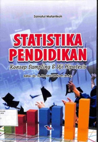 Image of STATISTIKA PENDIDIKAN : Konsep Sampling & Uji Hipotesis