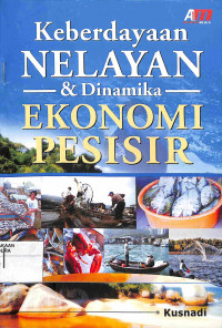 Image of KEBERDAYAAN NELAYAN & DINAMIKA  EKONOMI PESISIR