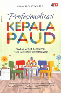 Image of PROFESIONALIISASI KEPALA PAUD: Strategi Menjadi Kepala PAUD Yang Berstandar dan Berkualitas