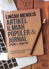 Image of LINCAH MENULIS ILMIAH POPULER & JURNAL : Teoi & Praktik