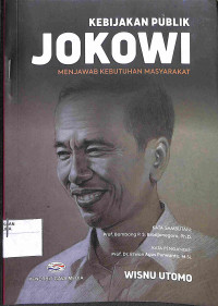Image of KEBIJAKAN PUBLIK JOKOWI : Menjawab Kebutuhan Masyakat