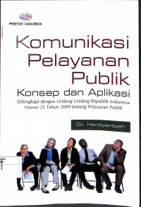 Image of KOMUNIKASI PELAYANAN PUBLIK : Konsep dan Aplikasi