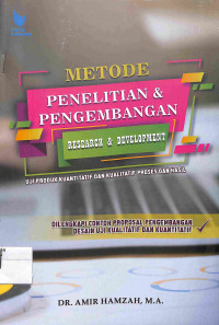 Image of METODE PENELITIAN & PENGEMBANGAN (RESEARCH & DEVELOPMENT) : Uji Produk Kuantitatif Dan Kualitatif Proses Dan Hasil Dilengkapi Contoh Proposal Pengembangan Desain Uji Kualitatif Dan Kuantitatif