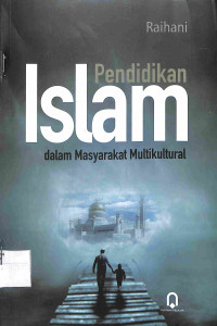 Image of PENDIDIKAN ISLAM DALAM MASYARAKAT MULTIKULTURAL