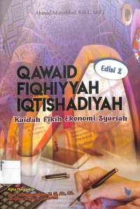 Image of QAWAID FIQHIYAH IQTISHADIYAH : Kaidah Fikih Ekonomi Syariah